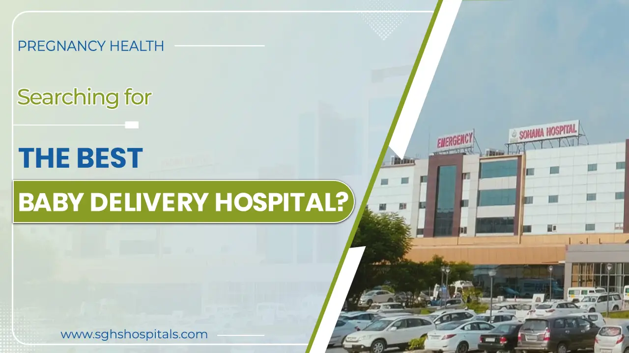 Best Baby Delivery Hospital