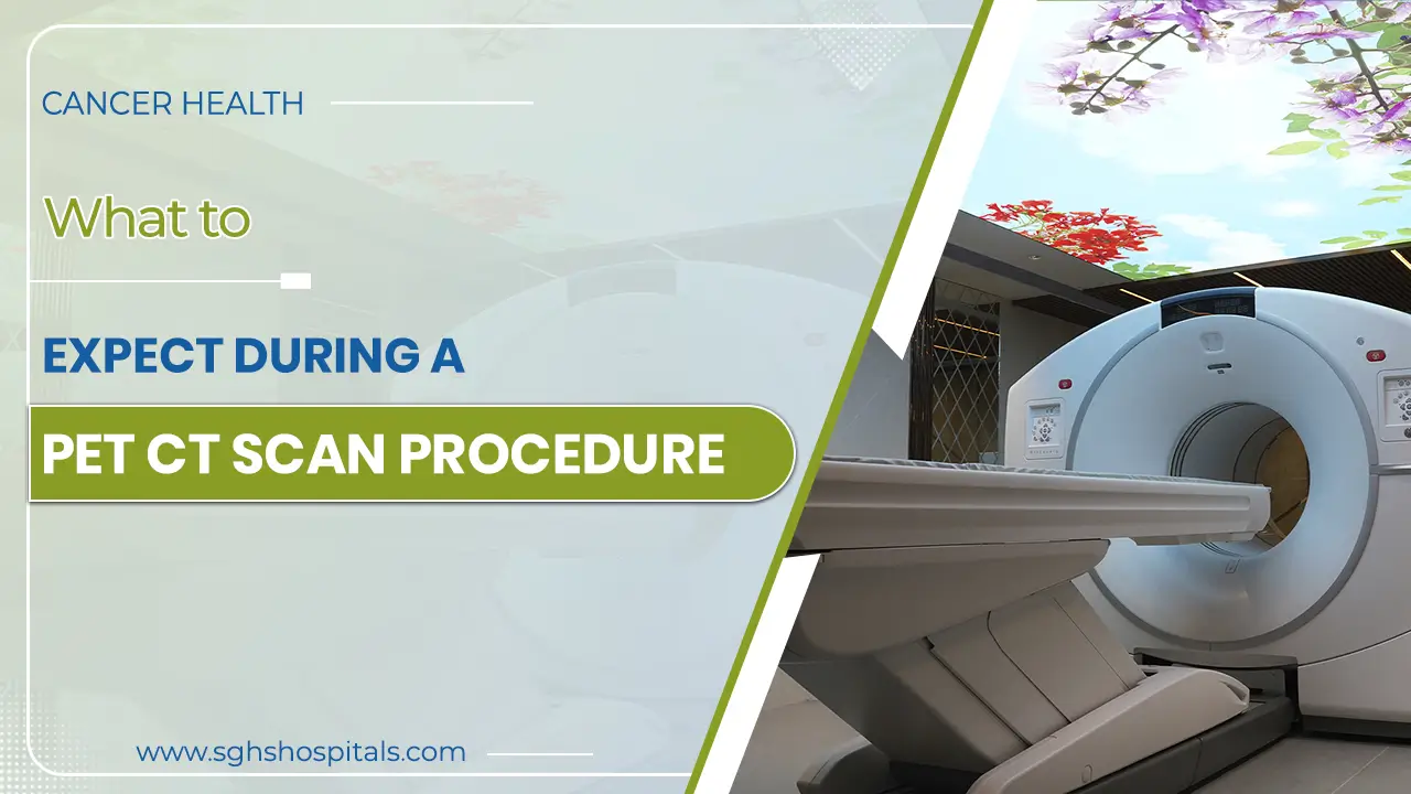 PET CT Scan Procedure