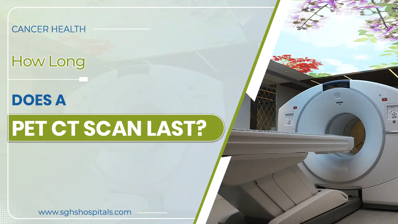 PET CT Scan Last